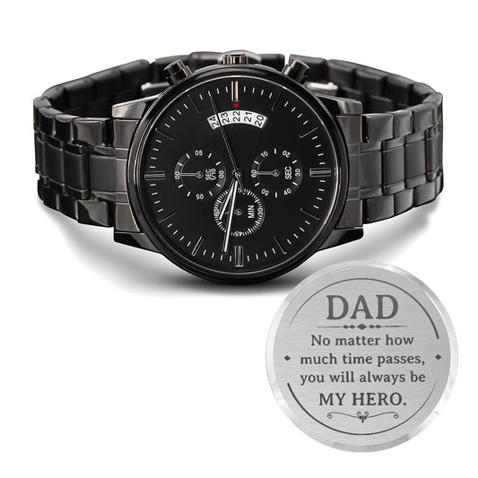 Dad No Matter How Much Time Passes - Engraved Black Chronograph Watch