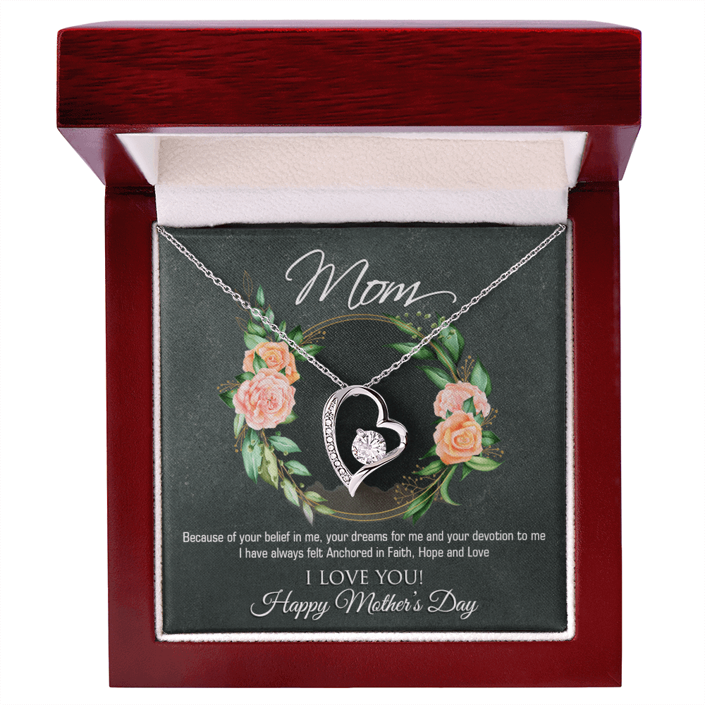 Mom Because of Your Belief Forever Love Necklace