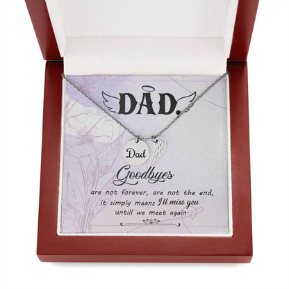 Dad Goodbyes Are Not Forever Memorial Necklace