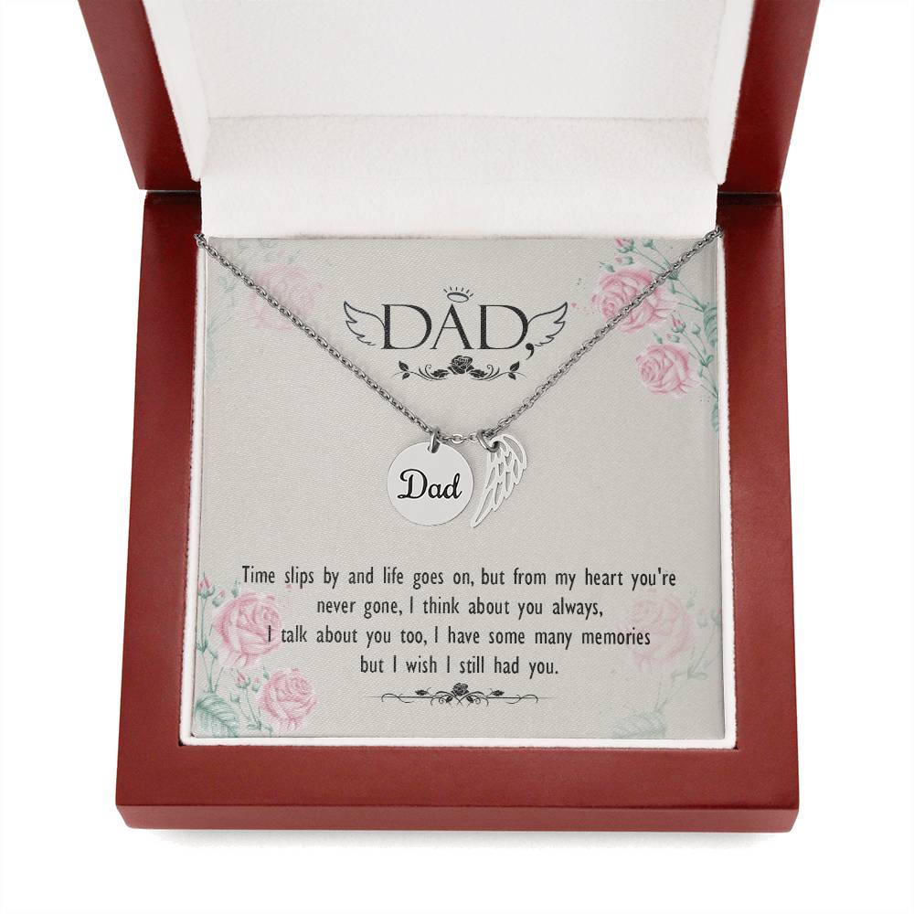 Dad Time Slips By And Life Goes On Memorial Necklace