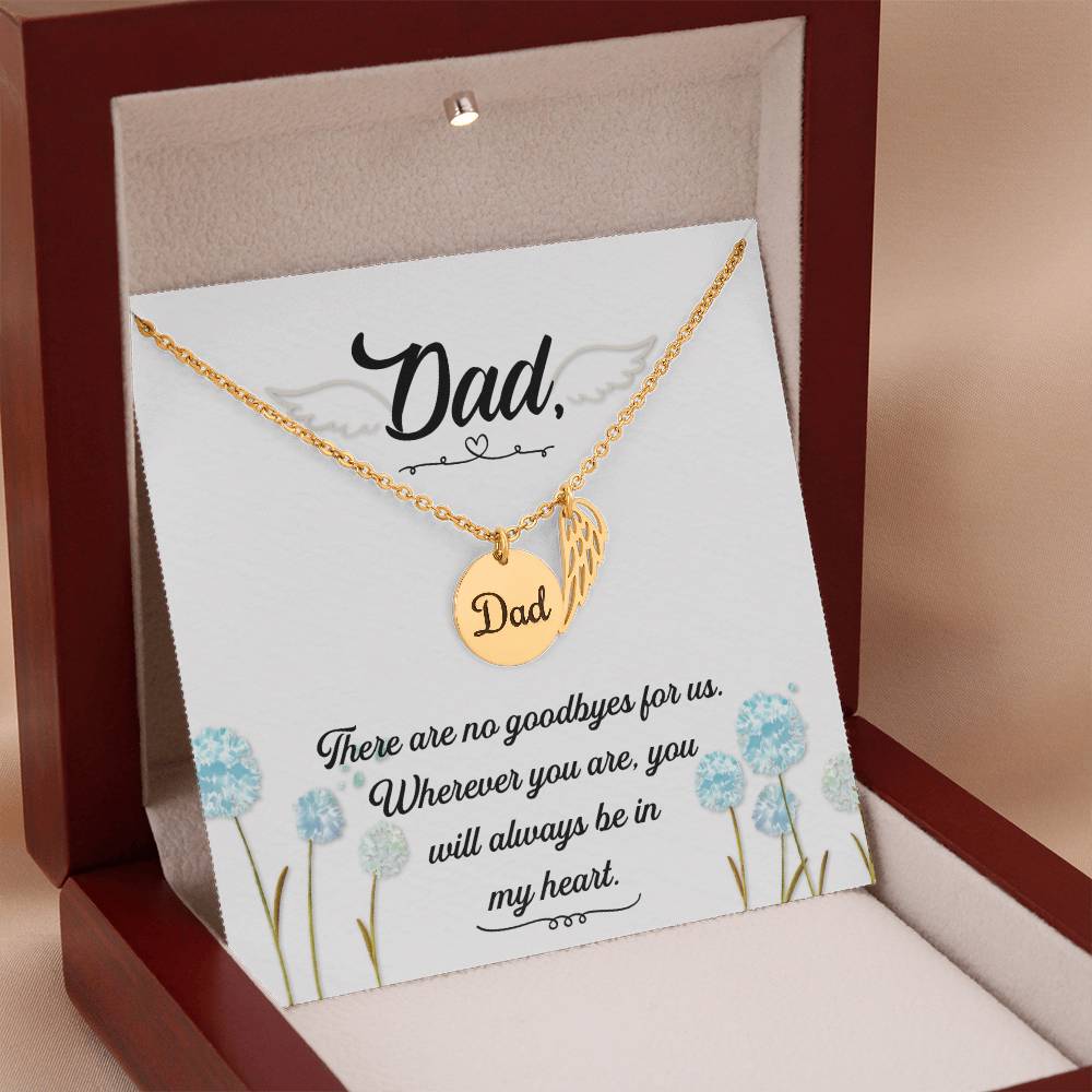 Dad There Are No Goodbyes For Us Memorial Necklace