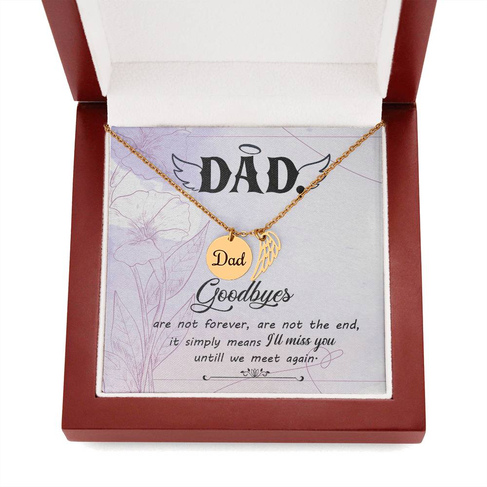 Dad Goodbyes Are Not Forever Memorial Necklace