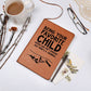 Being Your Favorite Child Seems Like Gift Enough - Graphic Leather Journal