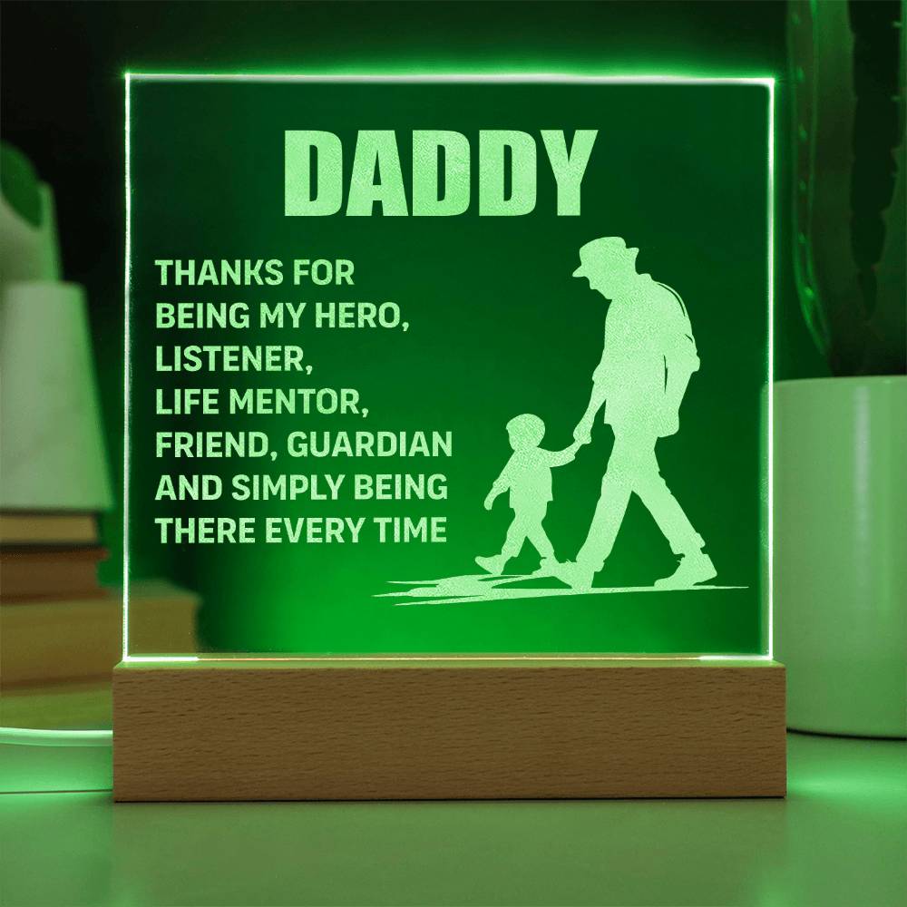 DADDY THANKS FOR BEING MY HERO LISTENER LIFE MENTOR - Engraved Acrylic Square Plaque