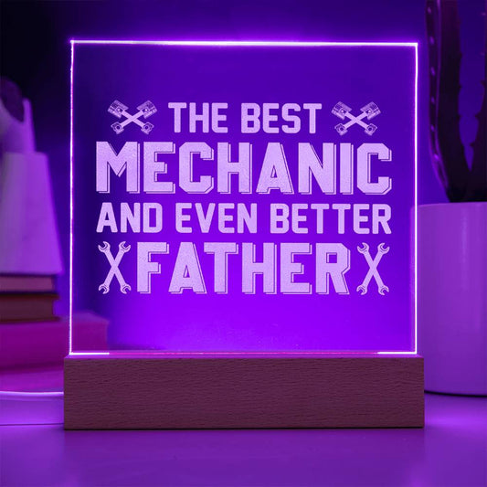 THE BEST MECHANIC AND EVEN BETTER FATHER - Engraved Acrylic Square Plaque