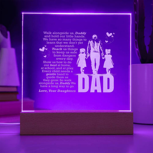 To Our Dad Walk Alongside Us - Engraved Acrylic Square Plaque