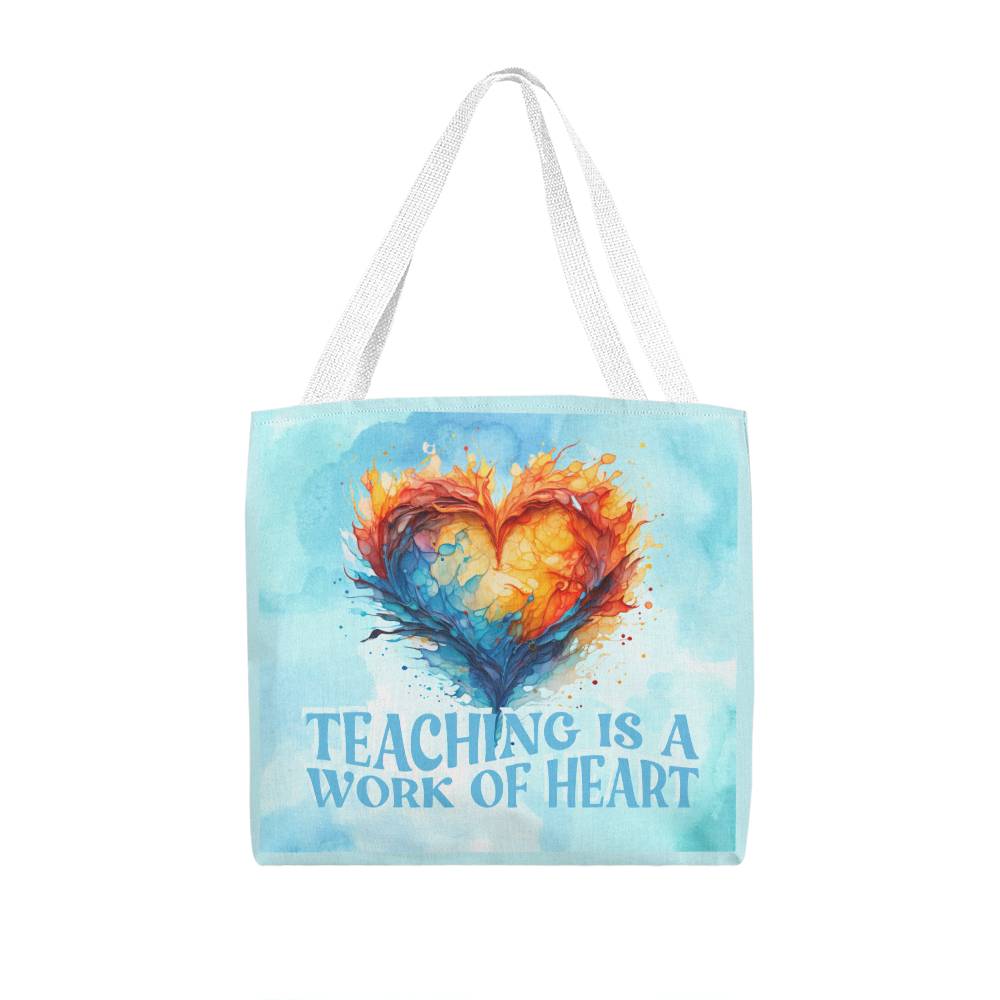 Teaching Is A Work Of Heart Classic Tote Bag