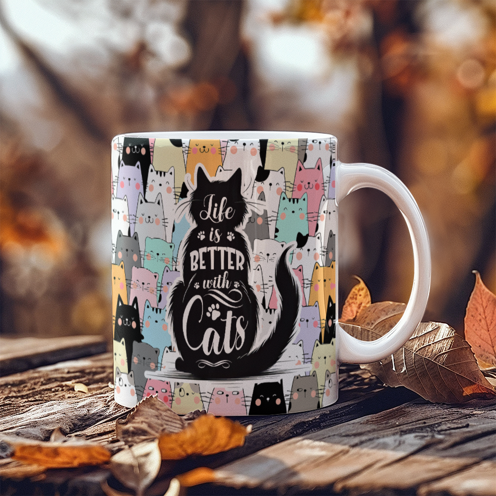 Life Is Better With Cats White Ceramic Mug