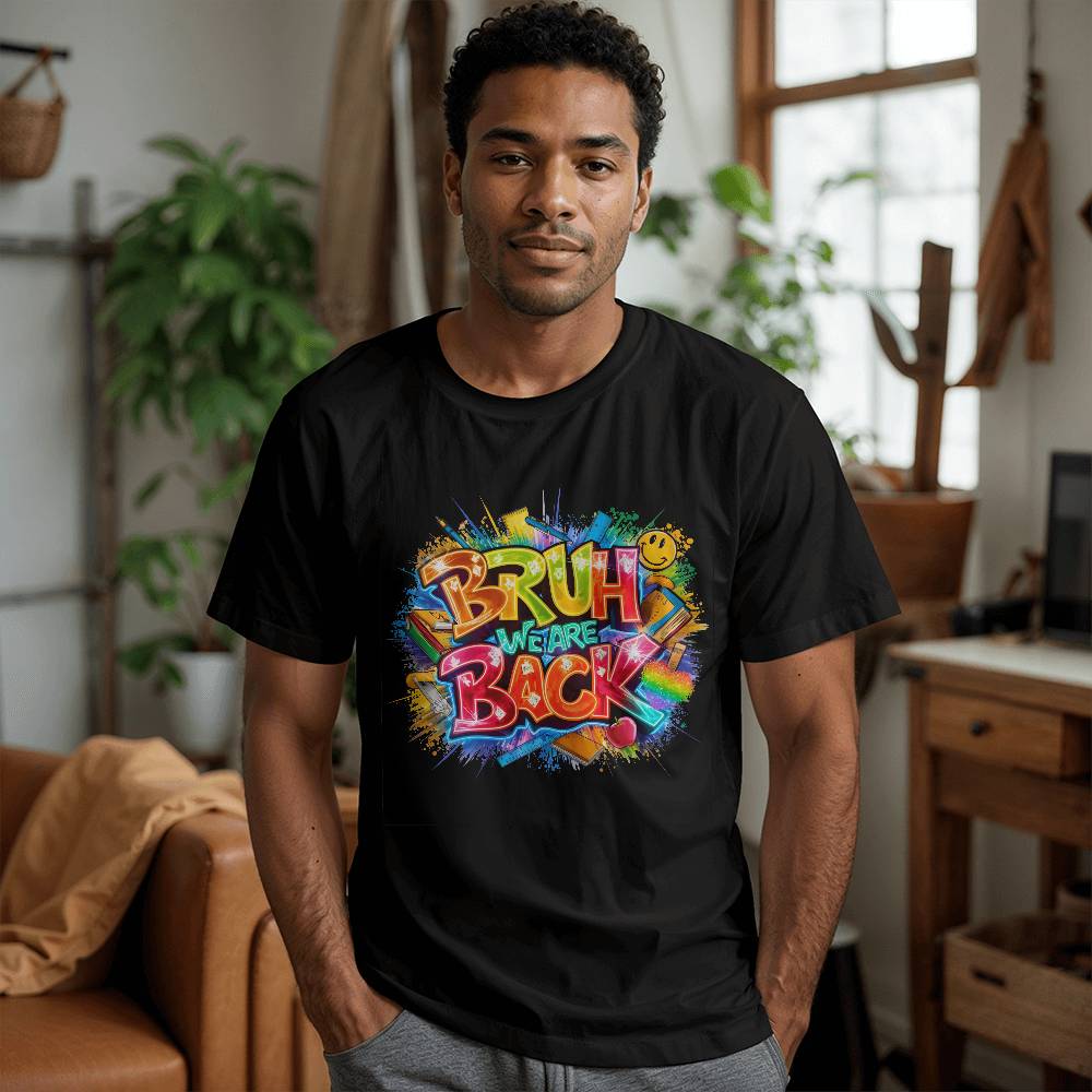 Bruh We Are Back Unisex T-Shirt With Front Print