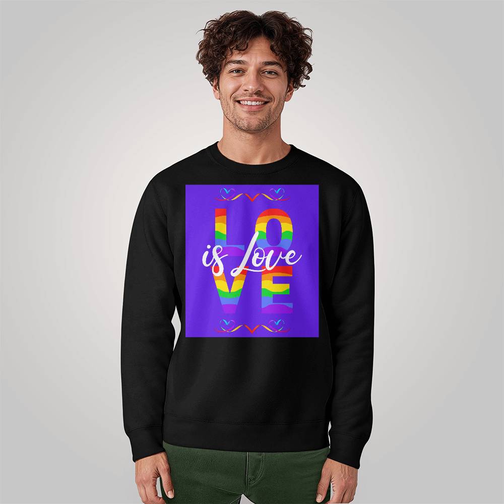 Love Is Love Unisex Crewneck Sweatshirt Front Print