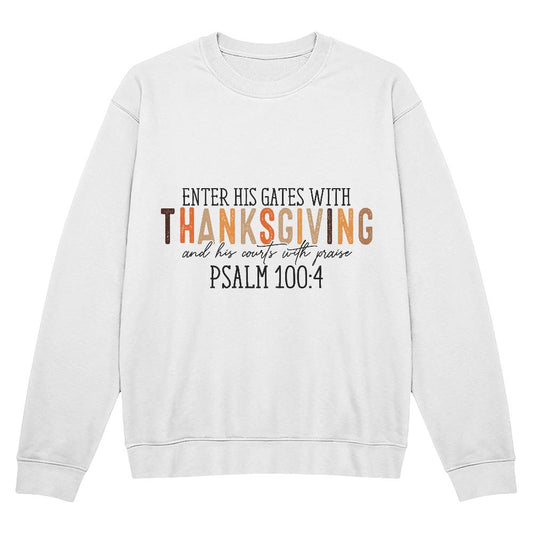 Enter His Gates With Thanksgiving Crewneck Sweatshirt