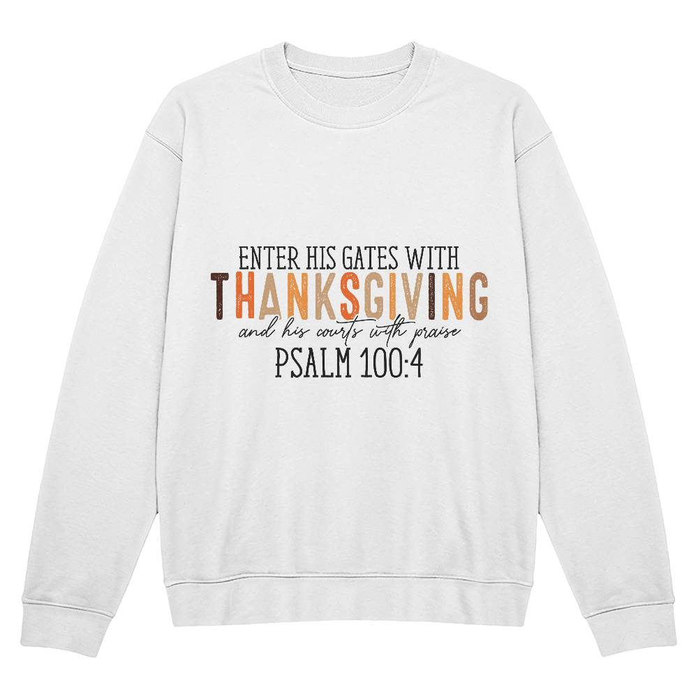 Enter His Gates With Thanksgiving Crewneck Sweatshirt