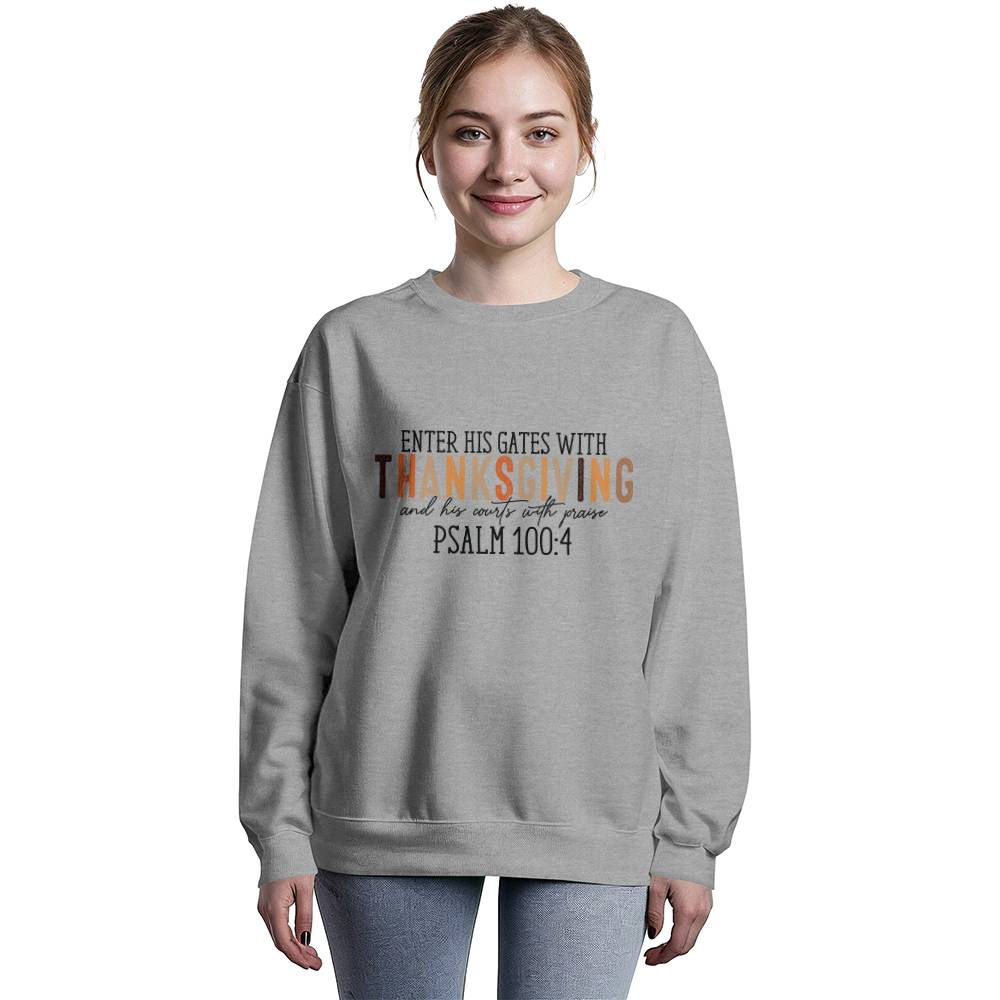 Enter His Gates With Thanksgiving Crewneck Sweatshirt