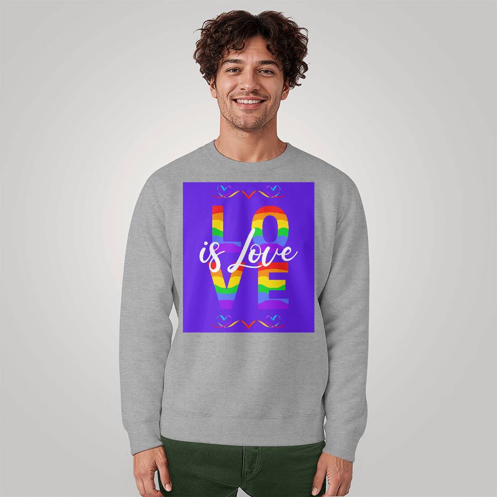 Love Is Love Unisex Crewneck Sweatshirt Front Print