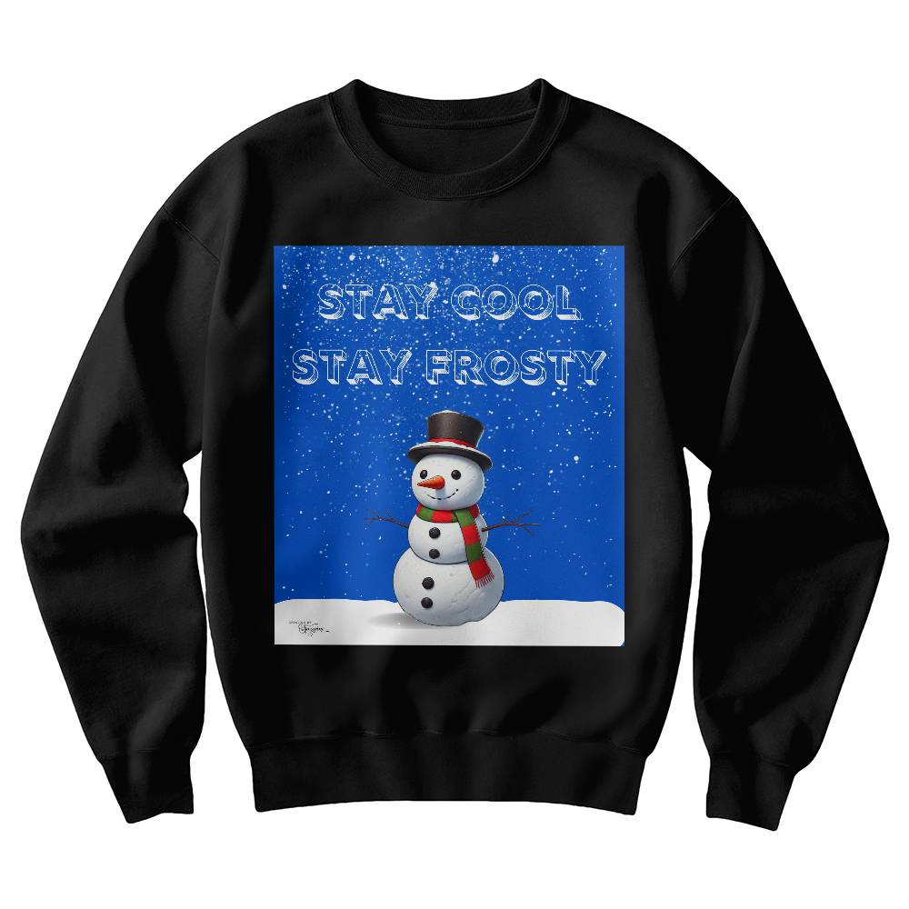 Stay Cool Stay Frosty Unisex Crewneck Sweatshirt With Front Print