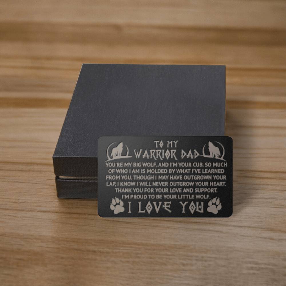 TO MY WARRIOR DAD, YOU'RE MY BIG WOLF - Engraved Metal Wallet Card
