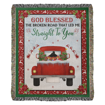 God Blessed The Broken Road Heirloom Artwork Woven Blanket