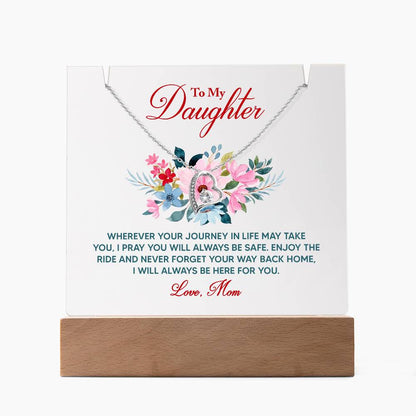 To My Daughter Wherever Your Journey In Life Takes You Keepsake Acrylic Bundle With Forever Love Necklace