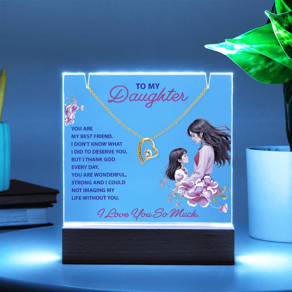 To My Daughter You Are My Best Friend Keepsake Acrylic Bundle With Forever Love Necklace