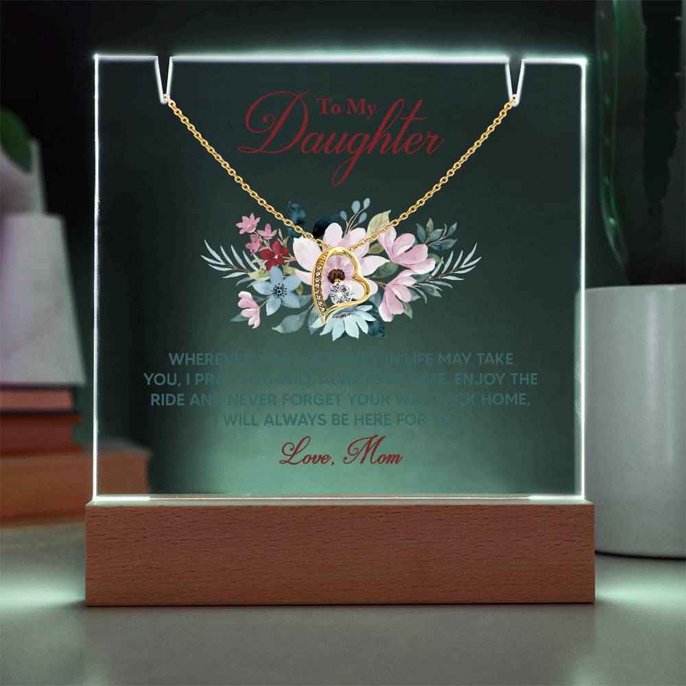 To My Daughter Wherever Your Journey In Life Takes You Keepsake Acrylic Bundle With Forever Love Necklace