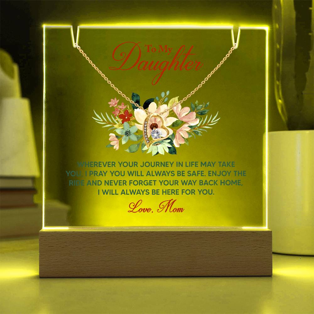 To My Daughter Wherever Your Journey In Life Takes You Keepsake Acrylic Bundle With Forever Love Necklace