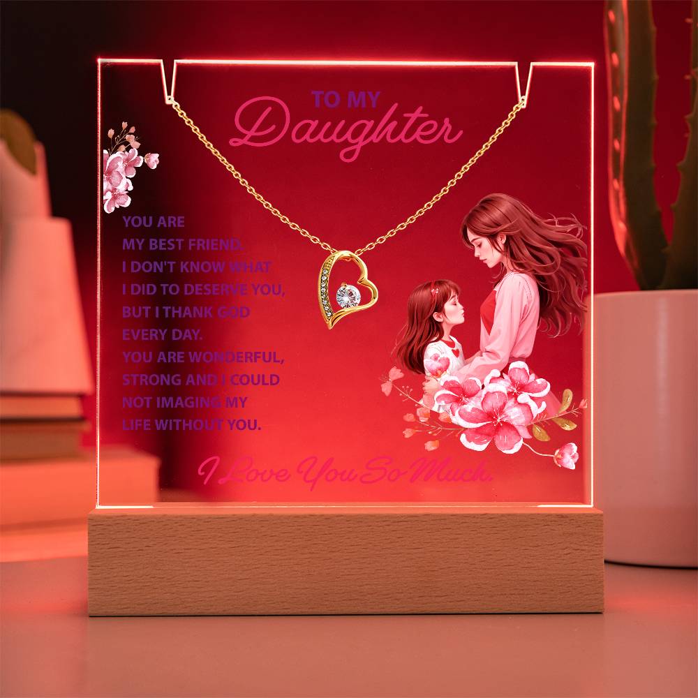 To My Daughter You Are My Best Friend Keepsake Acrylic Bundle With Forever Love Necklace