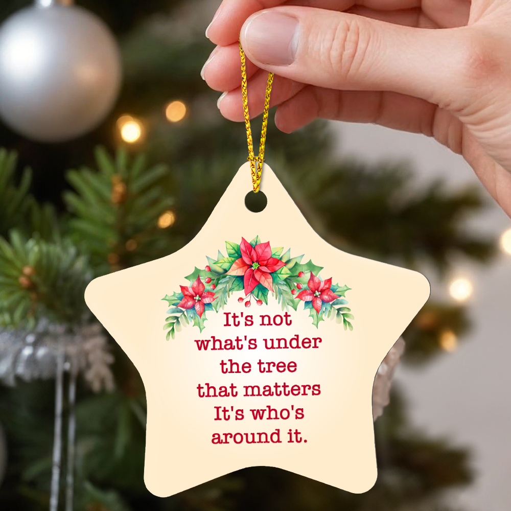 It's Not What's Under The Tree Star Ornament