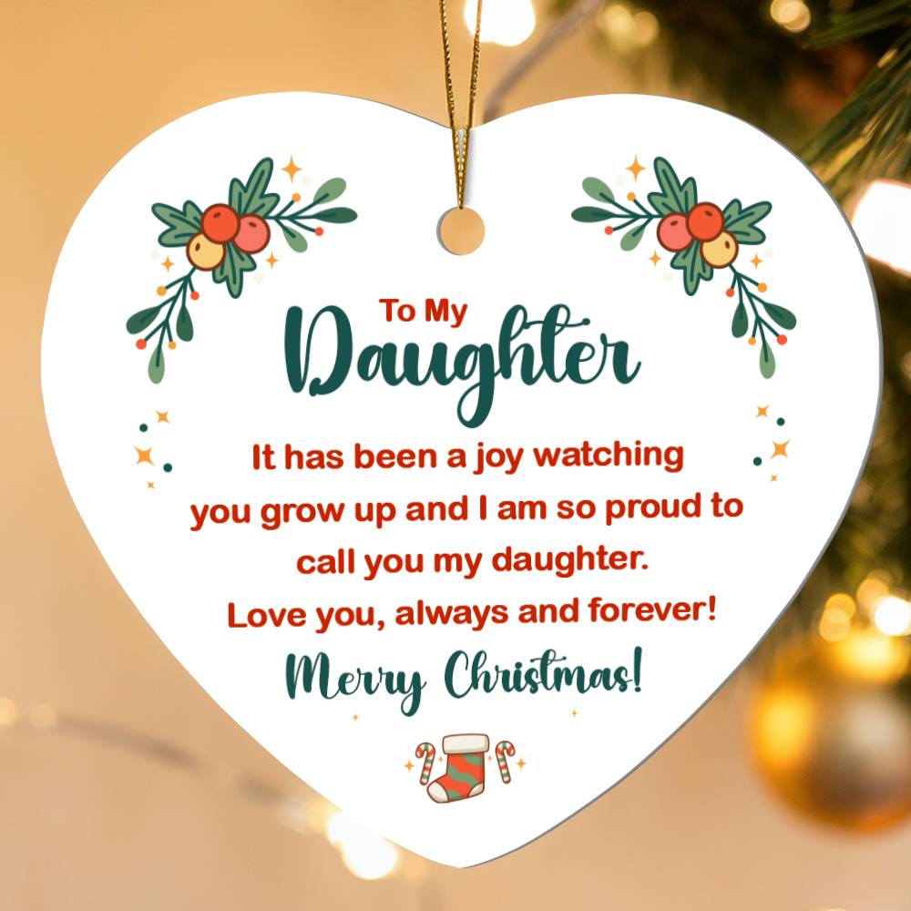 To My Daughter It Has Been A Joy Heart Shaped Ornament