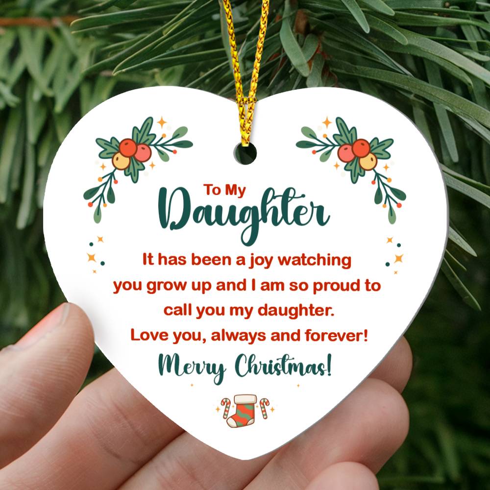 To My Daughter It Has Been A Joy Heart Shaped Ornament