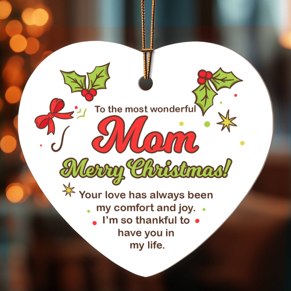 To The Most Wonderful Mom Merry Christmas Heart Ornament