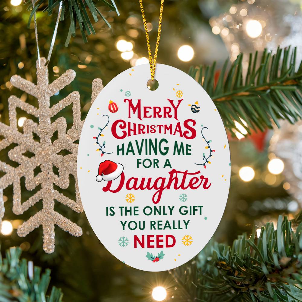 Having Me For A Daughter Oval Ornament