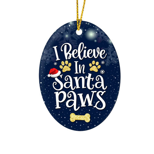 I Believe In Santa Paws Oval Ornament