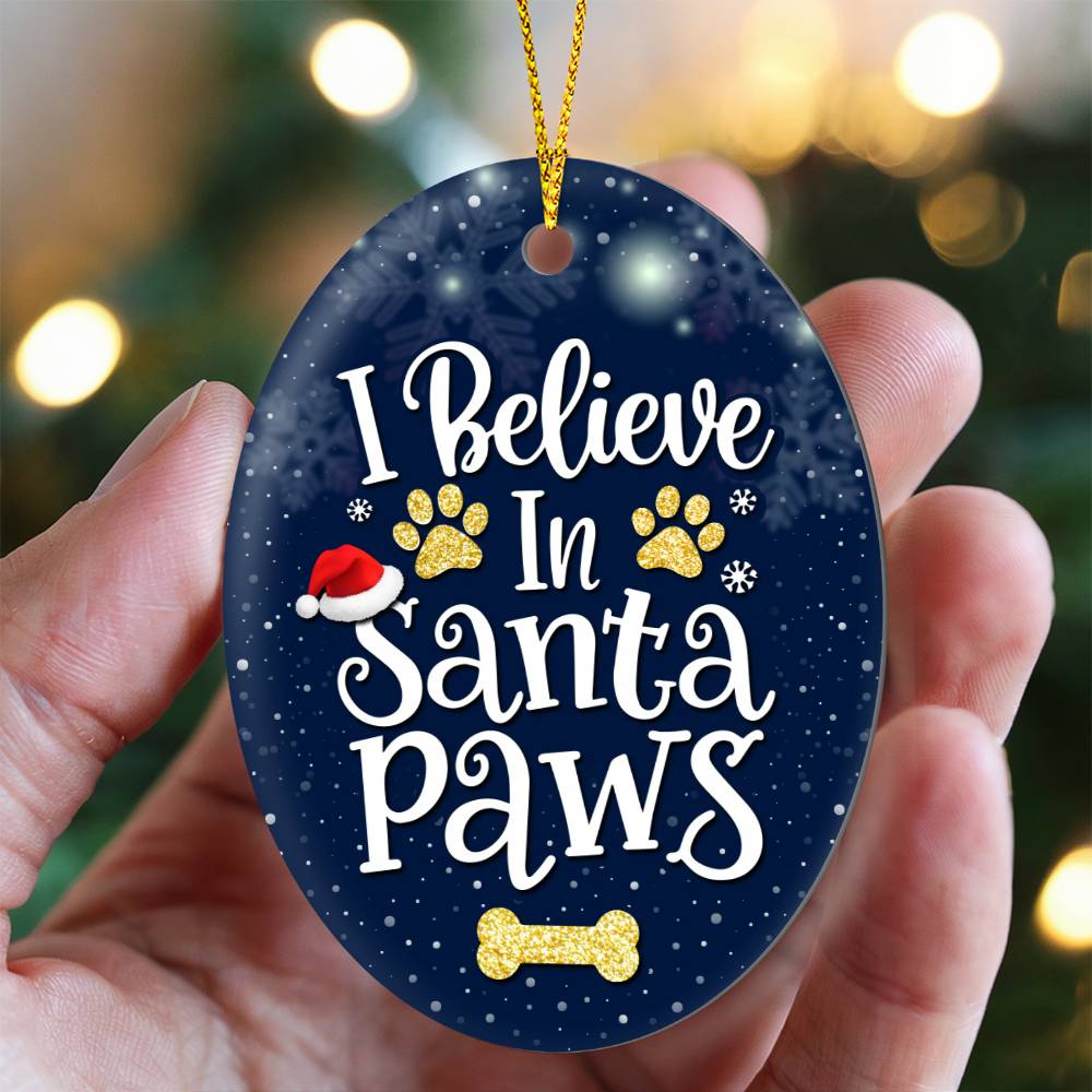 I Believe In Santa Paws Oval Ornament